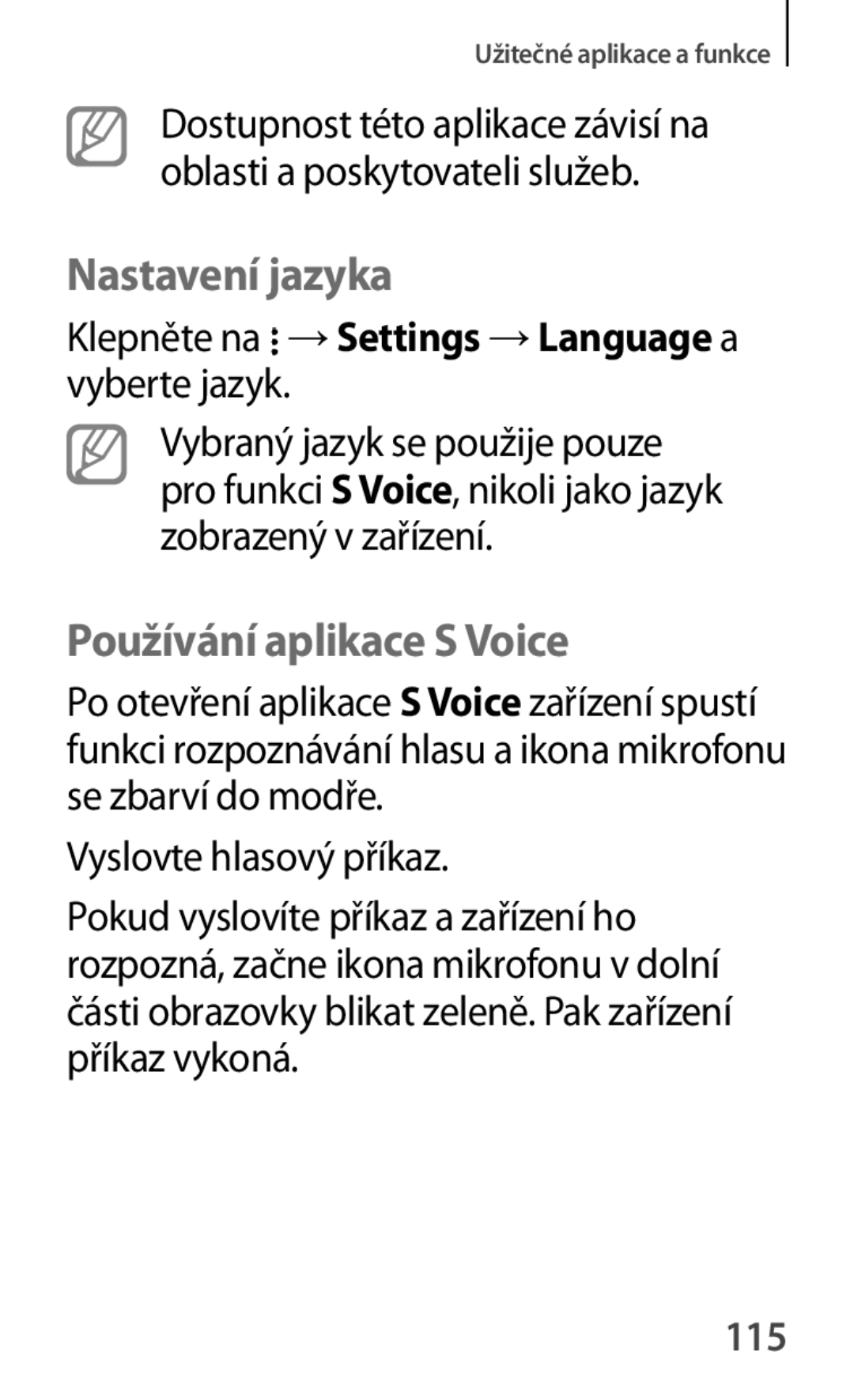 Samsung SM-A500FZKUETL Nastavení jazyka, Používání aplikace S Voice, Klepněte na → Settings → Language a vyberte jazyk 