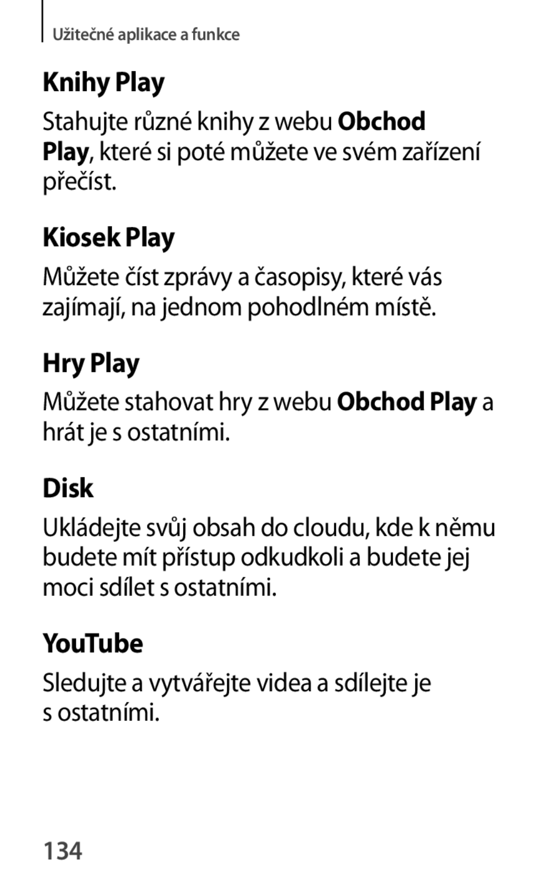 Samsung SM-A500FZKUETL manual Knihy Play, Kiosek Play, Hry Play, Disk, YouTube 