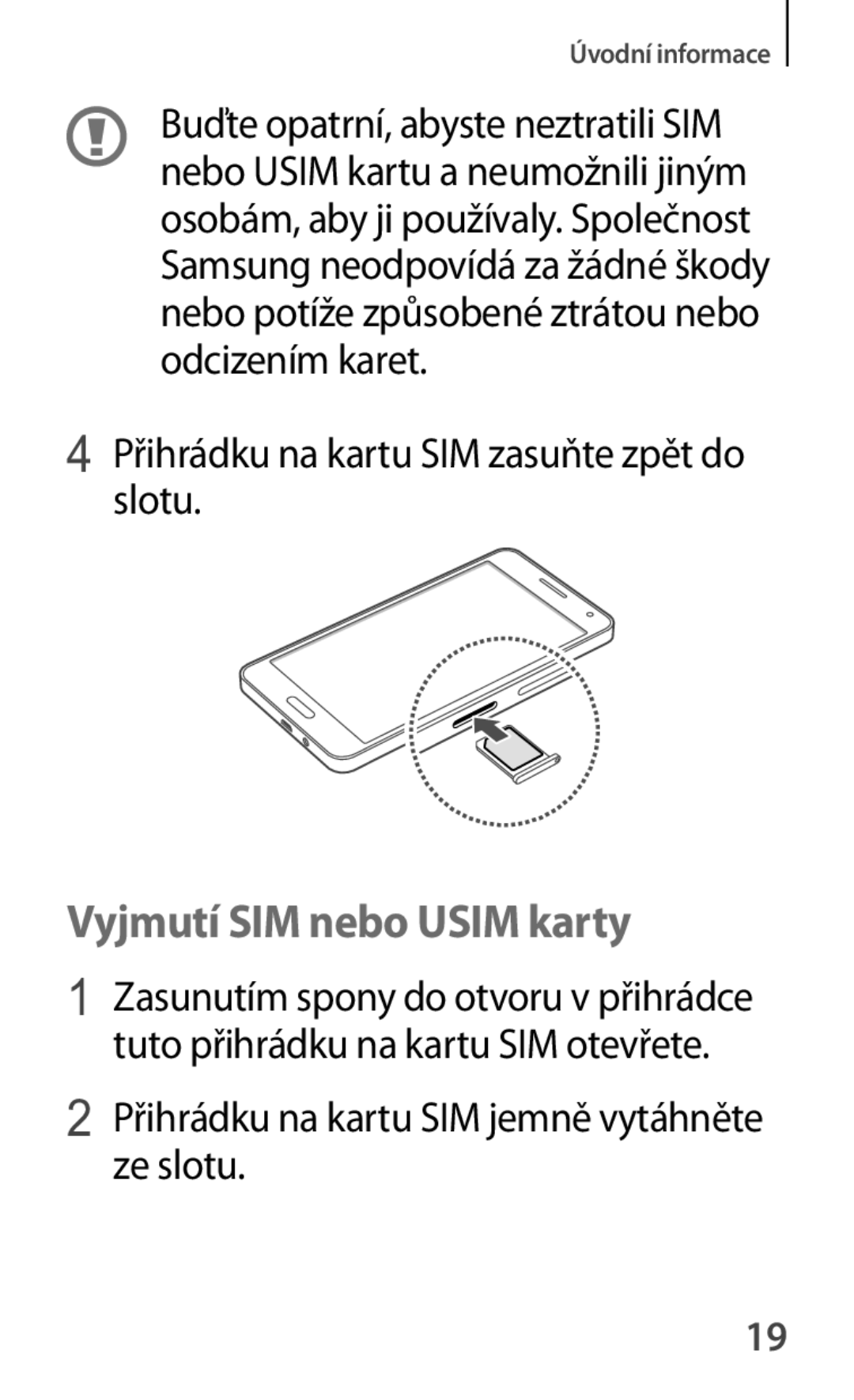 Samsung SM-A500FZKUETL manual Vyjmutí SIM nebo Usim karty, Přihrádku na kartu SIM zasuňte zpět do slotu 