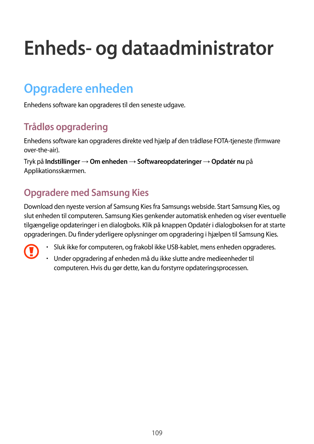 Samsung SM-A500FZWUNEE manual Opgradere enheden, Trådløs opgradering, Opgradere med Samsung Kies 