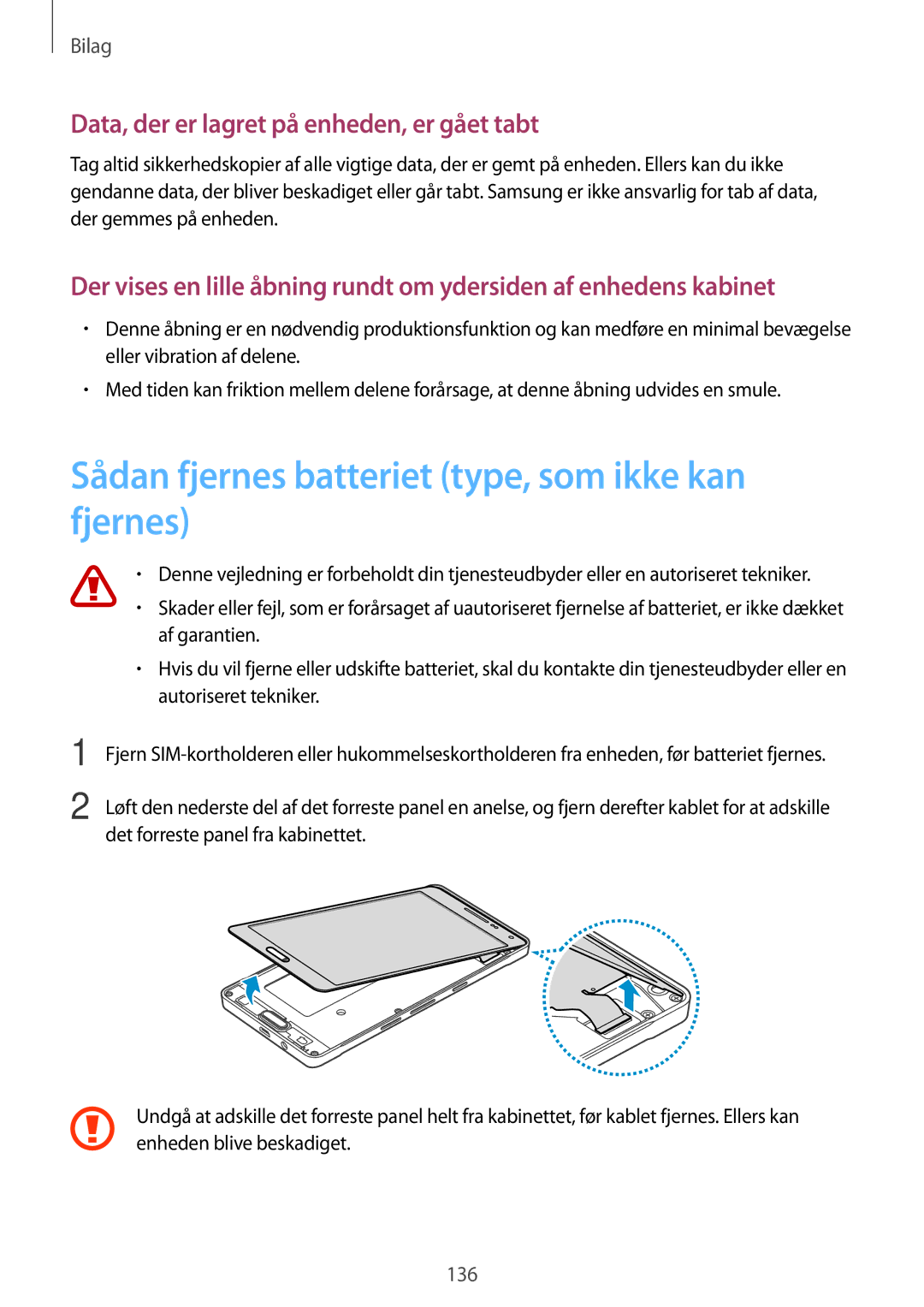 Samsung SM-A500FZWUNEE Sådan fjernes batteriet type, som ikke kan fjernes, Data, der er lagret på enheden, er gået tabt 