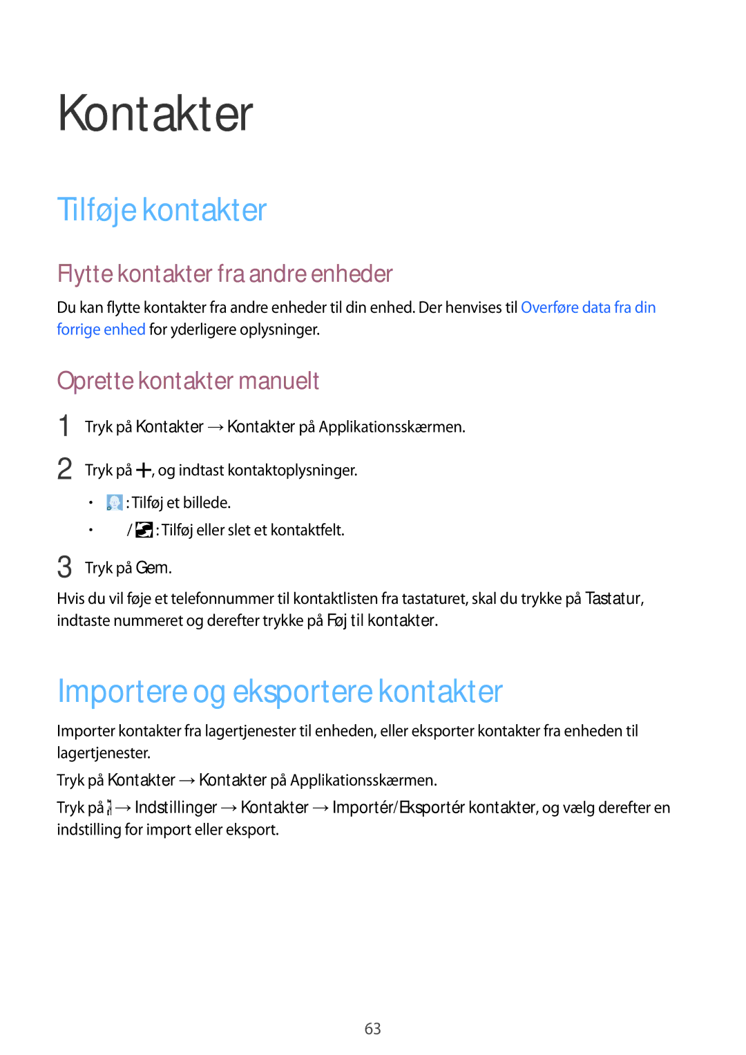 Samsung SM-A500FZWUNEE Kontakter, Tilføje kontakter, Importere og eksportere kontakter, Flytte kontakter fra andre enheder 