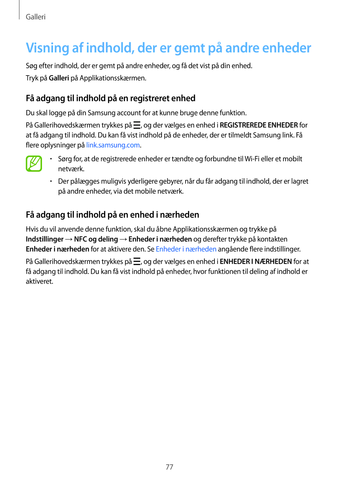 Samsung SM-A500FZWUNEE manual Få adgang til indhold på en registreret enhed, Få adgang til indhold på en enhed i nærheden 