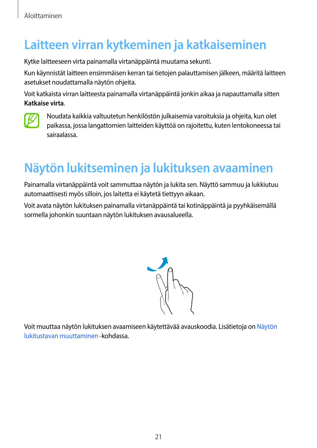 Samsung SM-A500FZWUNEE manual Laitteen virran kytkeminen ja katkaiseminen, Näytön lukitseminen ja lukituksen avaaminen 