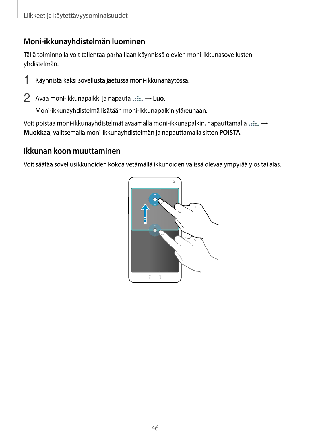 Samsung SM-A500FZWUNEE manual Moni-ikkunayhdistelmän luominen, Ikkunan koon muuttaminen 