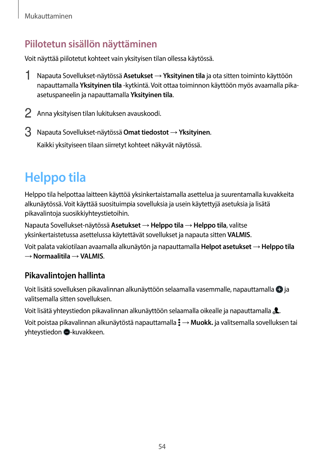 Samsung SM-A500FZWUNEE manual Helppo tila, Piilotetun sisällön näyttäminen, Pikavalintojen hallinta, → Normaalitila →VALMIS 