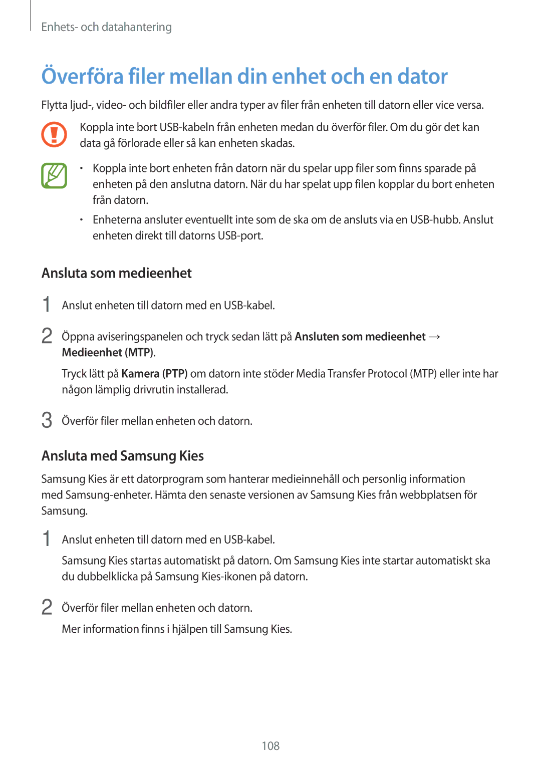 Samsung SM-A500FZWUNEE Överföra filer mellan din enhet och en dator, Ansluta som medieenhet, Ansluta med Samsung Kies 