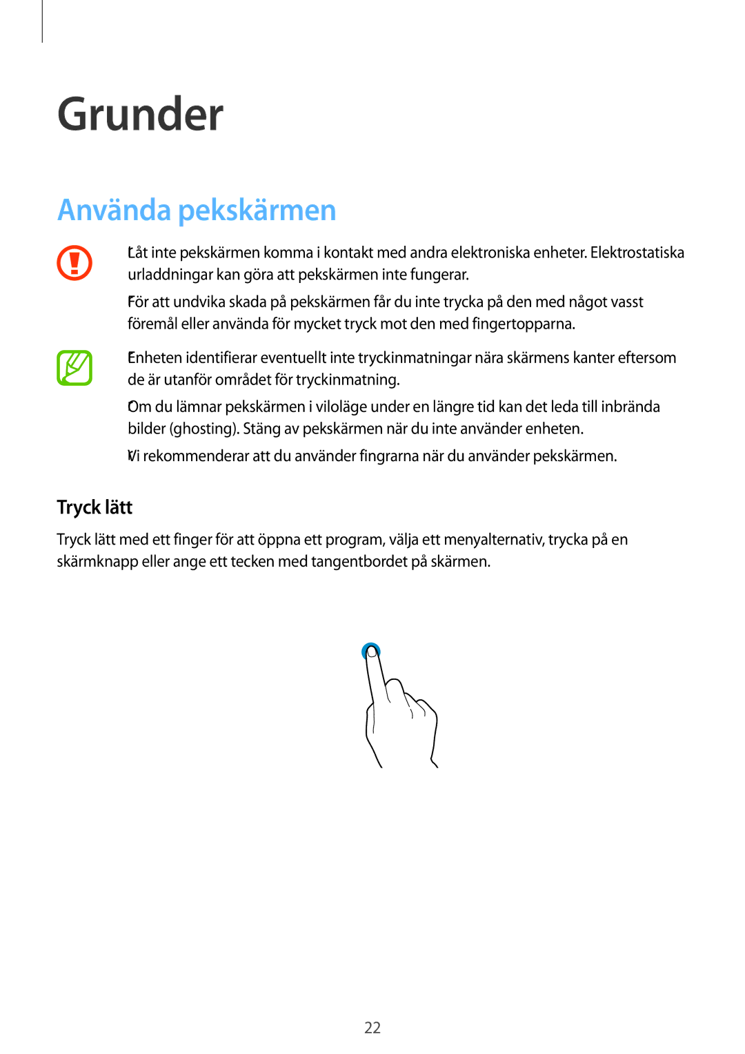 Samsung SM-A500FZWUNEE manual Grunder, Använda pekskärmen, Tryck lätt, Urladdningar kan göra att pekskärmen inte fungerar 