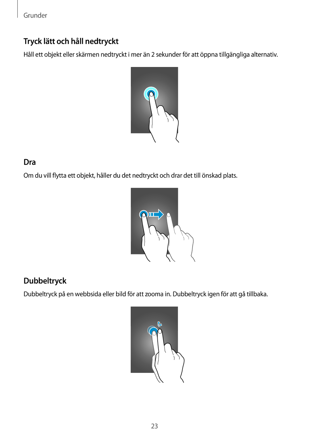 Samsung SM-A500FZWUNEE manual Tryck lätt och håll nedtryckt, Dra, Dubbeltryck 