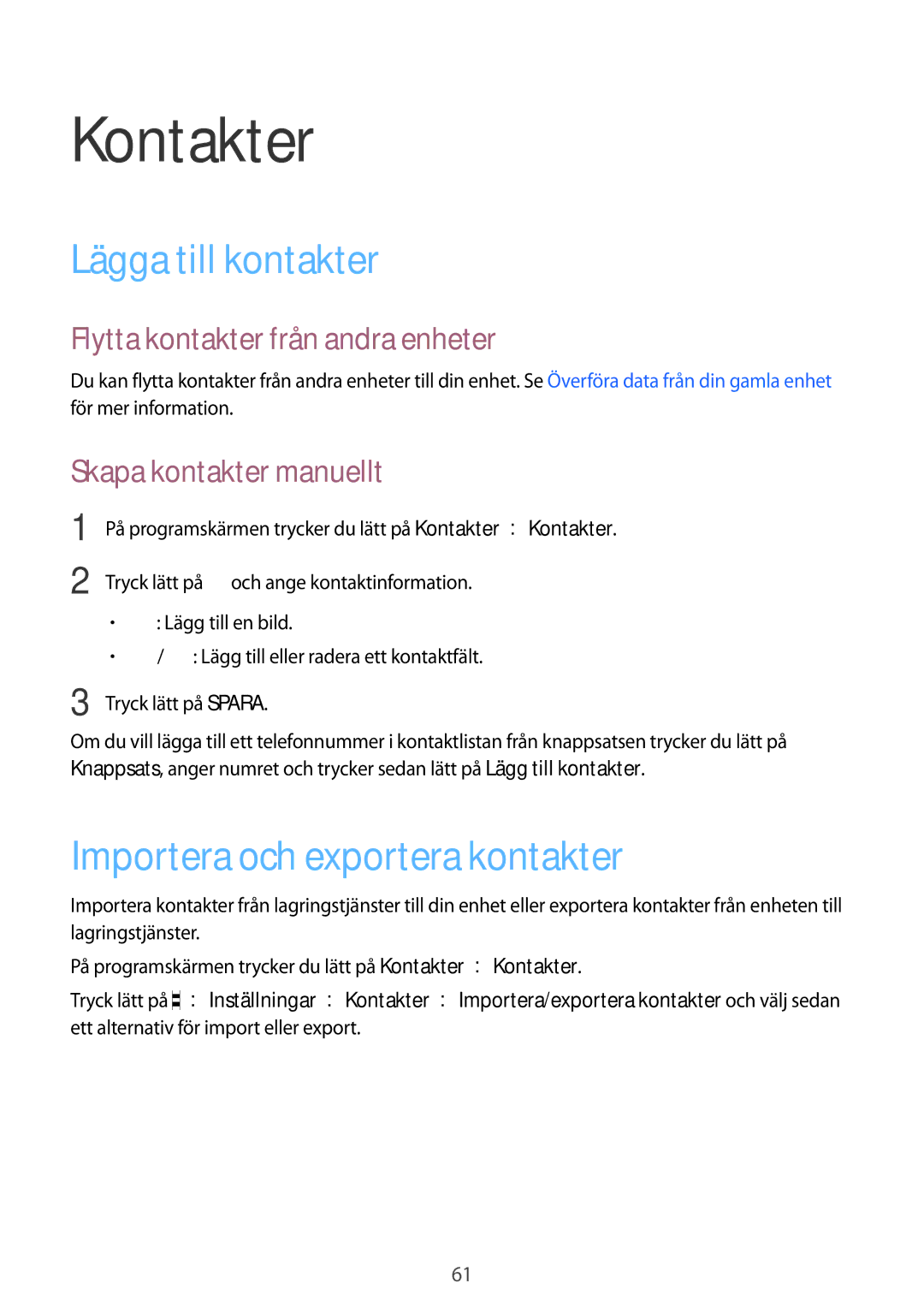 Samsung SM-A500FZWUNEE manual Kontakter, Lägga till kontakter, Importera och exportera kontakter, Skapa kontakter manuellt 