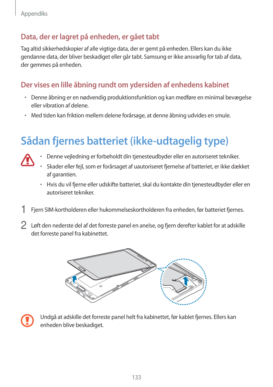 Samsung SM-A500FZWUNEE manual Sådan fjernes batteriet ikke-udtagelig type, Data, der er lagret på enheden, er gået tabt 