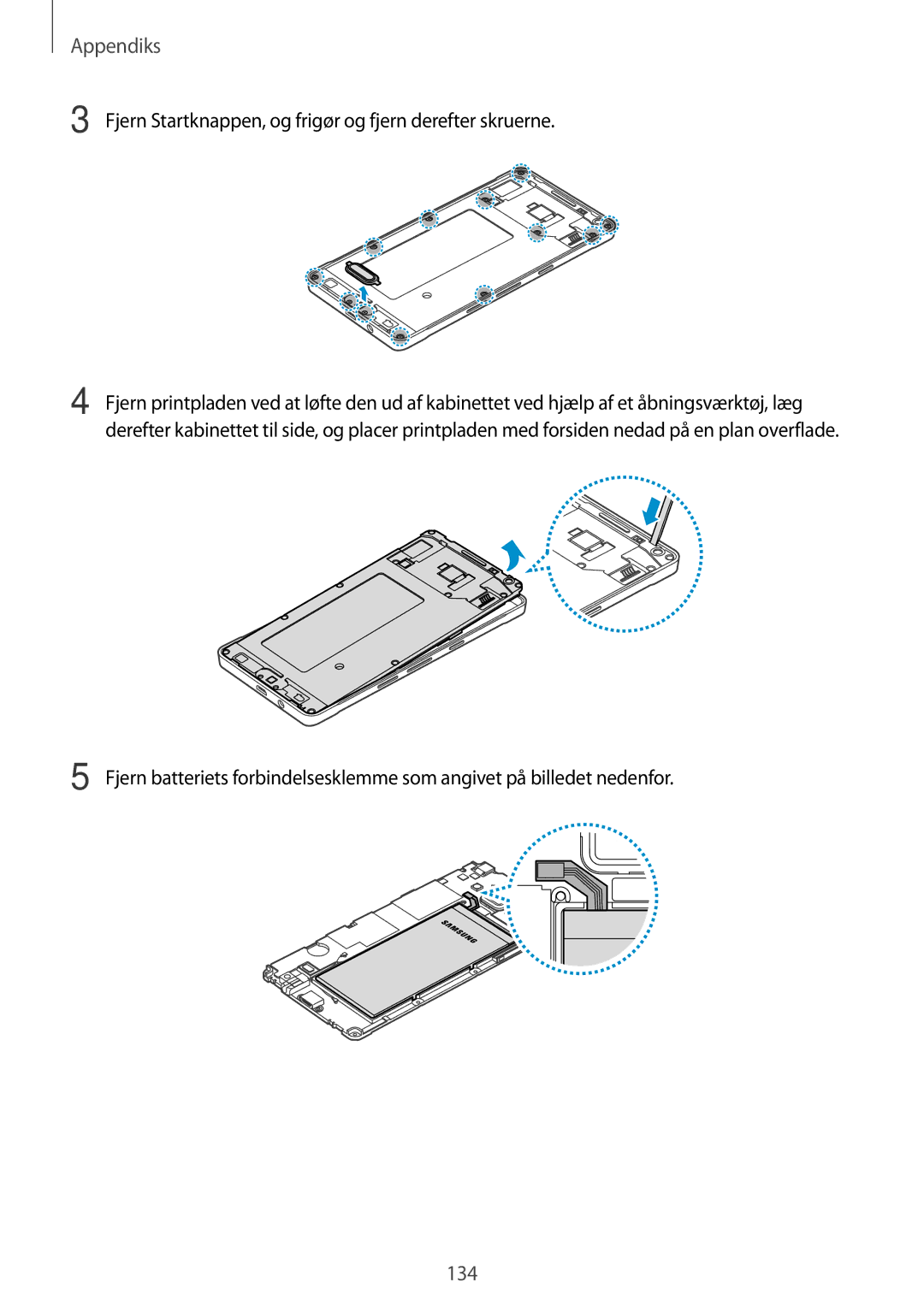 Samsung SM-A500FZWUNEE manual Fjern Startknappen, og frigør og fjern derefter skruerne 