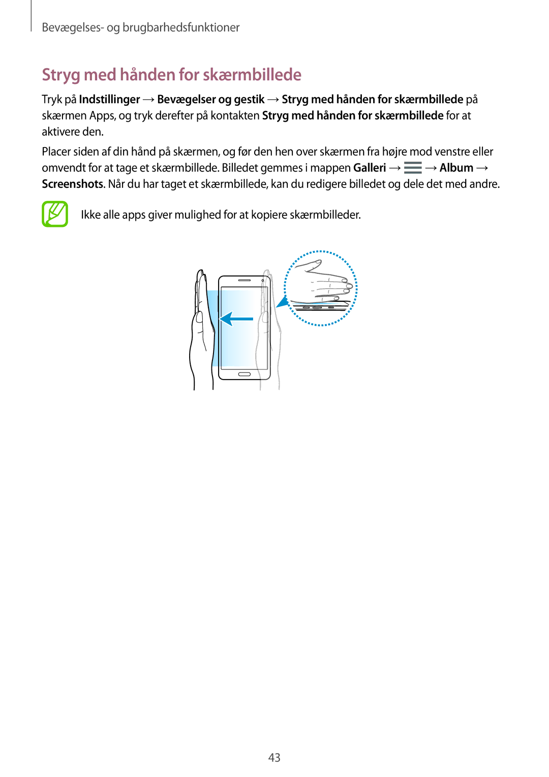 Samsung SM-A500FZWUNEE manual Stryg med hånden for skærmbillede, Ikke alle apps giver mulighed for at kopiere skærmbilleder 