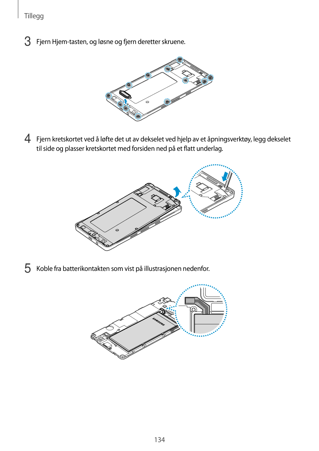 Samsung SM-A500FZWUNEE manual Fjern Hjem-tasten, og løsne og fjern deretter skruene 