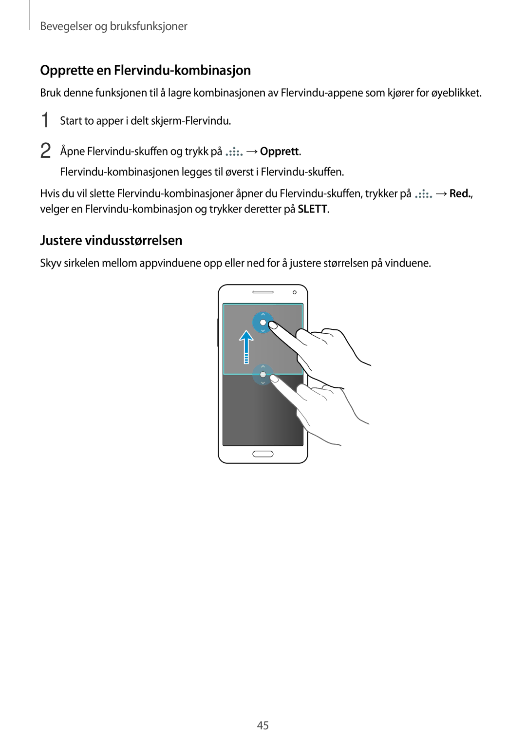 Samsung SM-A500FZWUNEE Opprette en Flervindu-kombinasjon, Justere vindusstørrelsen, Start to apper i delt skjerm-Flervindu 