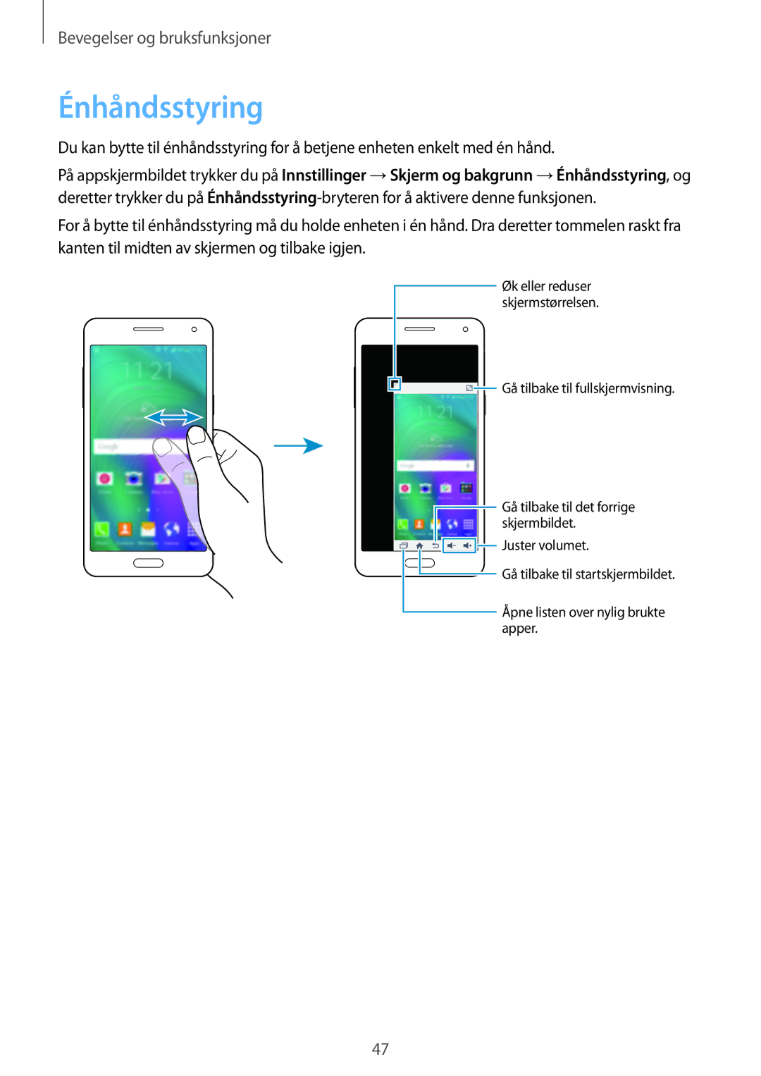 Samsung SM-A500FZWUNEE manual Énhåndsstyring 