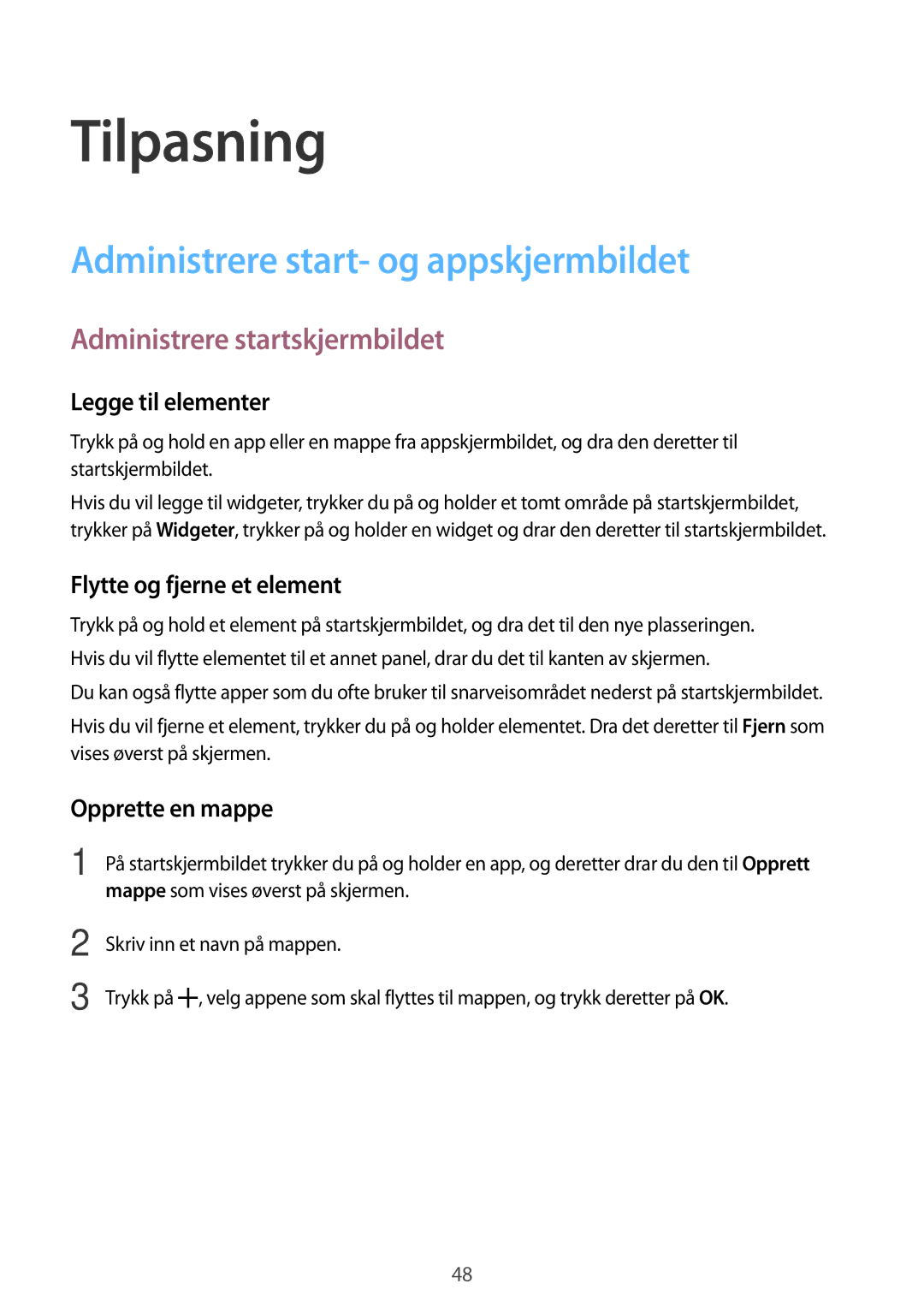 Samsung SM-A500FZWUNEE manual Tilpasning, Administrere start- og appskjermbildet, Administrere startskjermbildet 