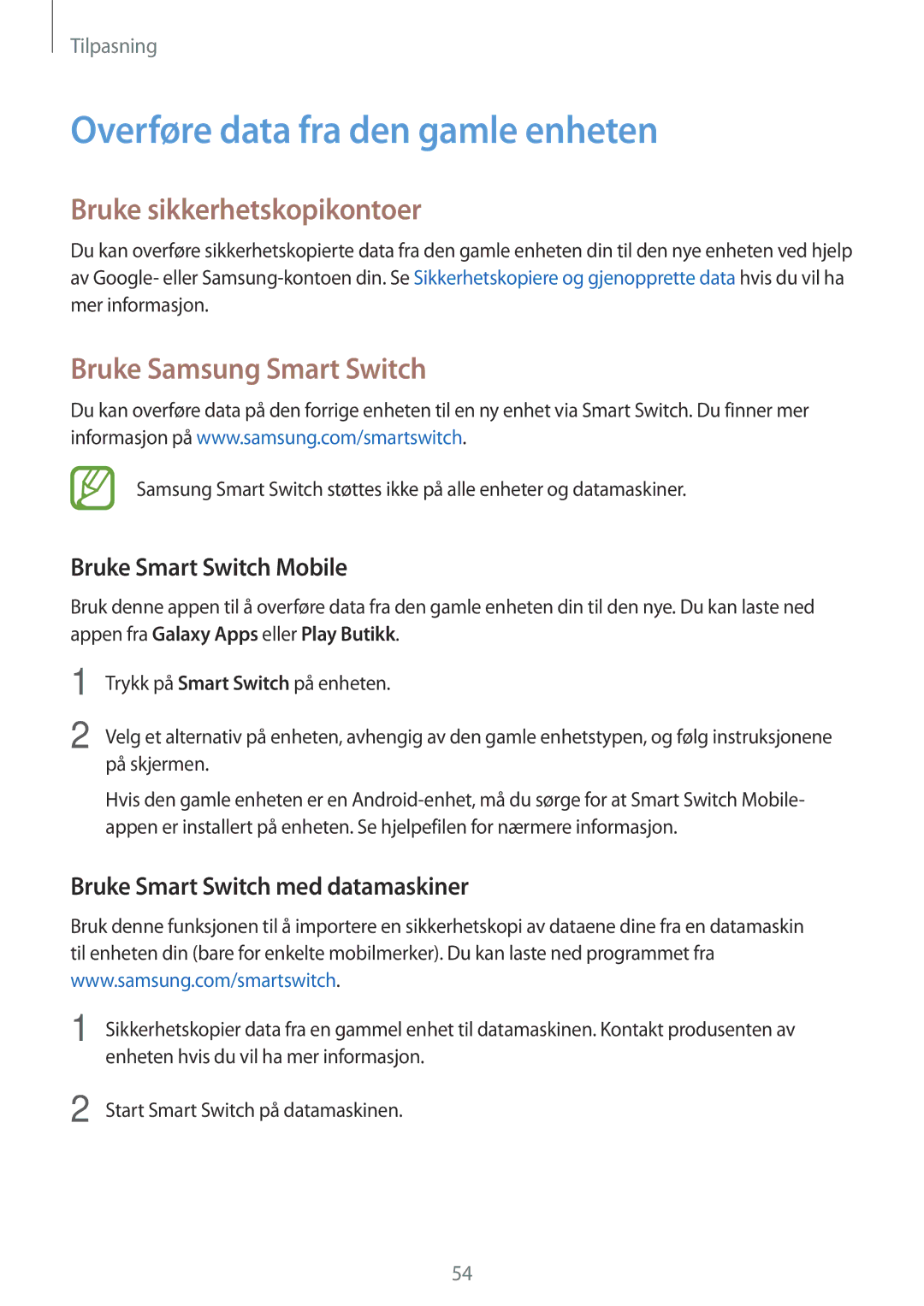 Samsung SM-A500FZWUNEE manual Overføre data fra den gamle enheten, Bruke sikkerhetskopikontoer, Bruke Samsung Smart Switch 