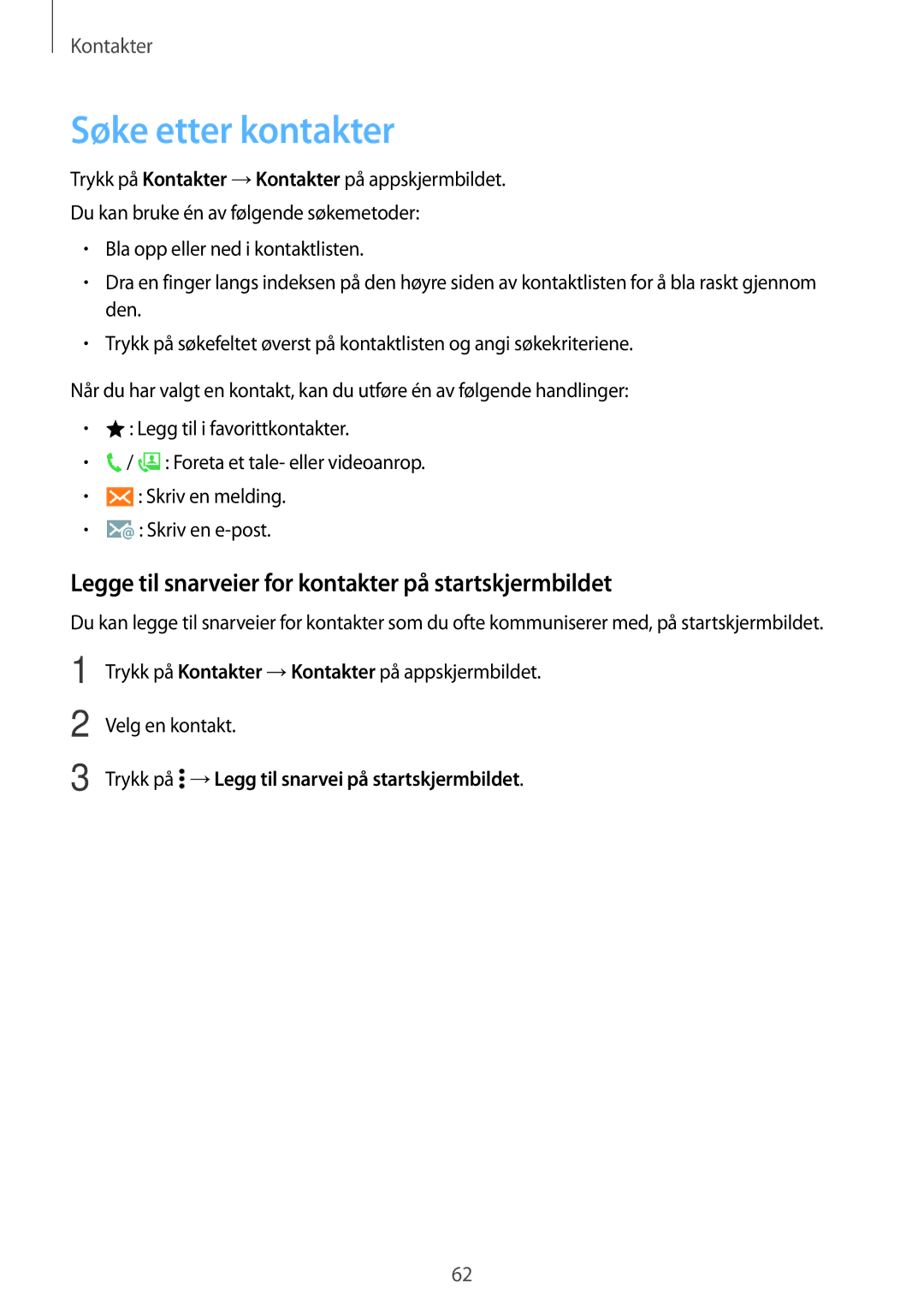 Samsung SM-A500FZWUNEE manual Søke etter kontakter, Legge til snarveier for kontakter på startskjermbildet 