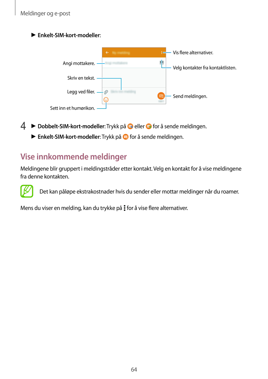 Samsung SM-A500FZWUNEE manual Vise innkommende meldinger, Enkelt-SIM-kort-modeller Trykk på for å sende meldingen 