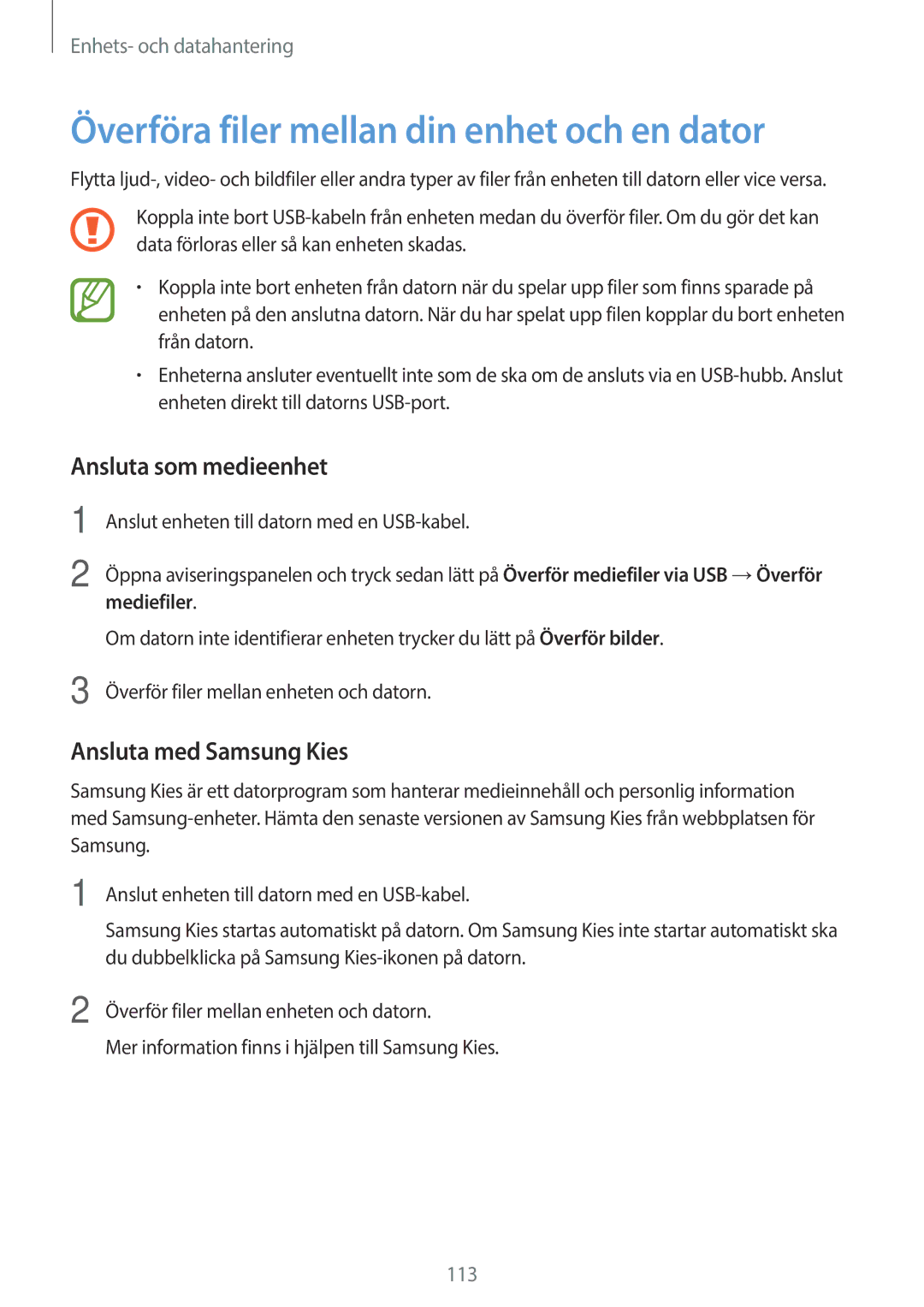 Samsung SM-A500FZWUNEE Överföra filer mellan din enhet och en dator, Ansluta som medieenhet, Ansluta med Samsung Kies 