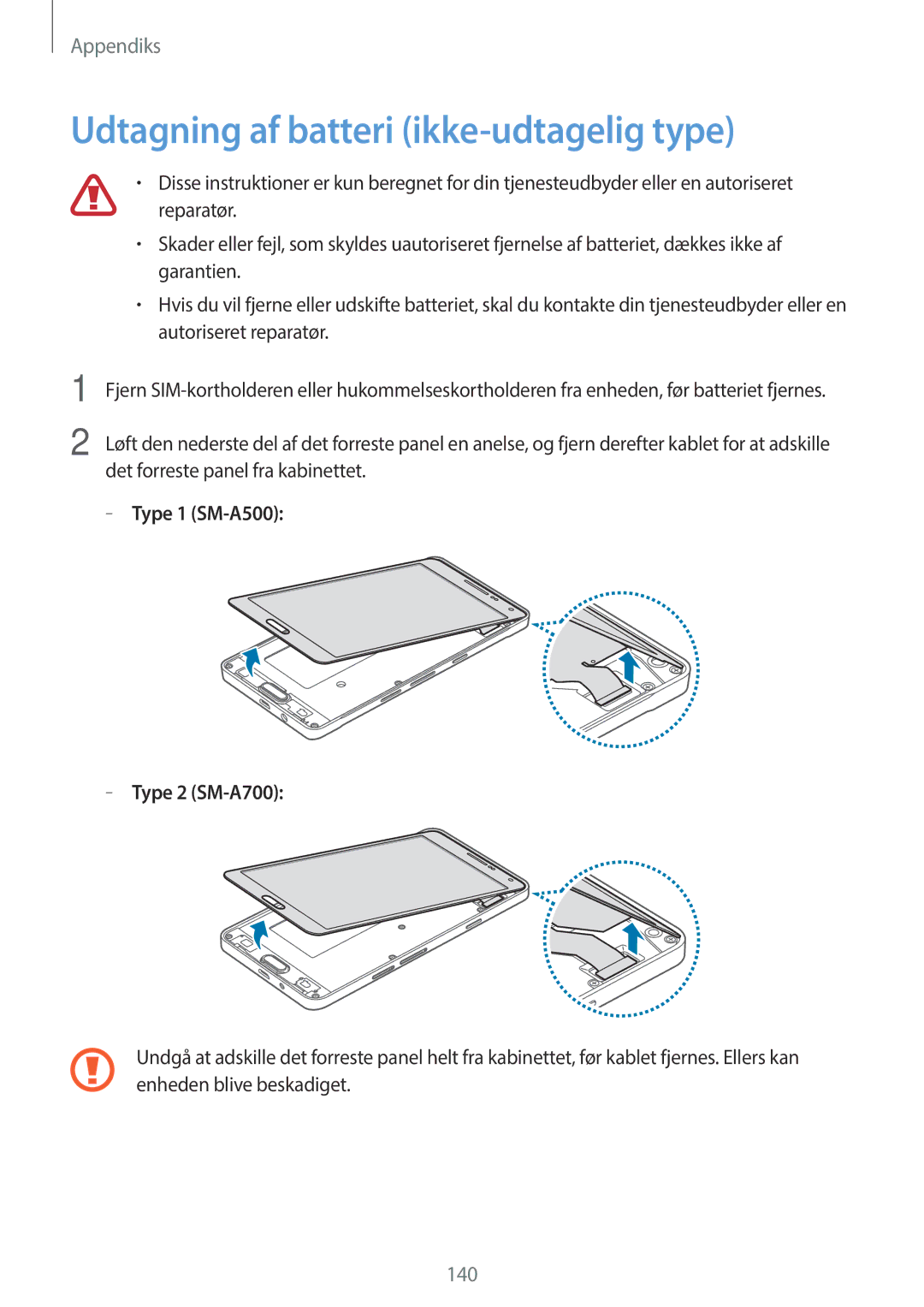 Samsung SM-A500FZWUNEE manual Udtagning af batteri ikke-udtagelig type, Type 1 SM-A500 Type 2 SM-A700 