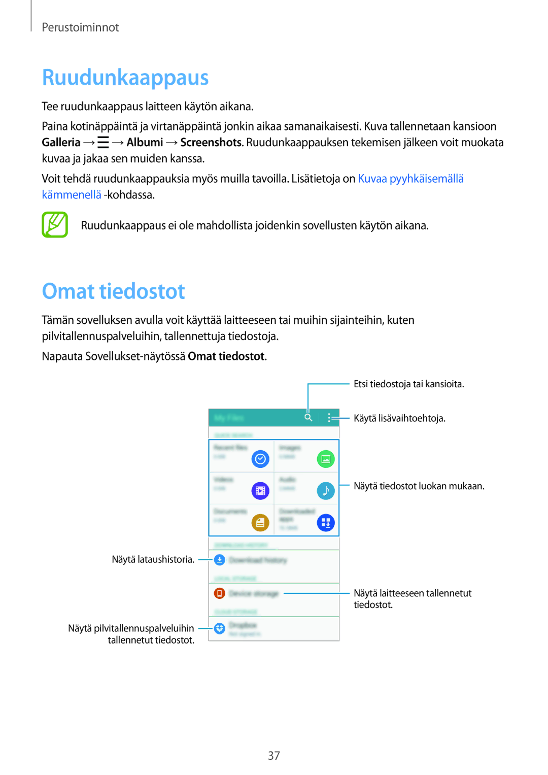 Samsung SM-A500FZWUNEE manual Ruudunkaappaus, Omat tiedostot, Tee ruudunkaappaus laitteen käytön aikana 