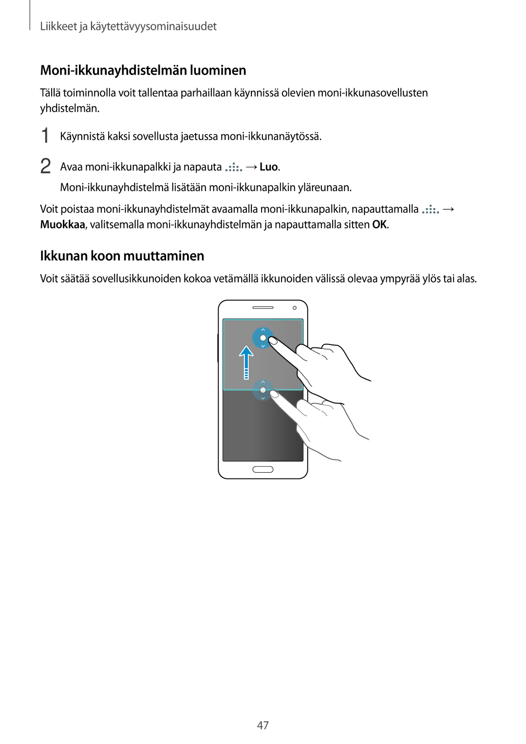 Samsung SM-A500FZWUNEE manual Moni-ikkunayhdistelmän luominen, Ikkunan koon muuttaminen 