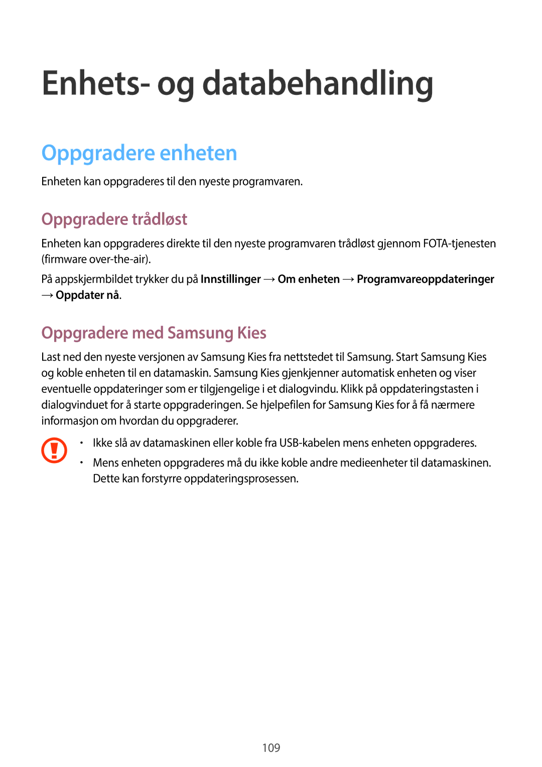 Samsung SM-A500FZWUNEE Enhets- og databehandling, Oppgradere enheten, Oppgradere trådløst, Oppgradere med Samsung Kies 