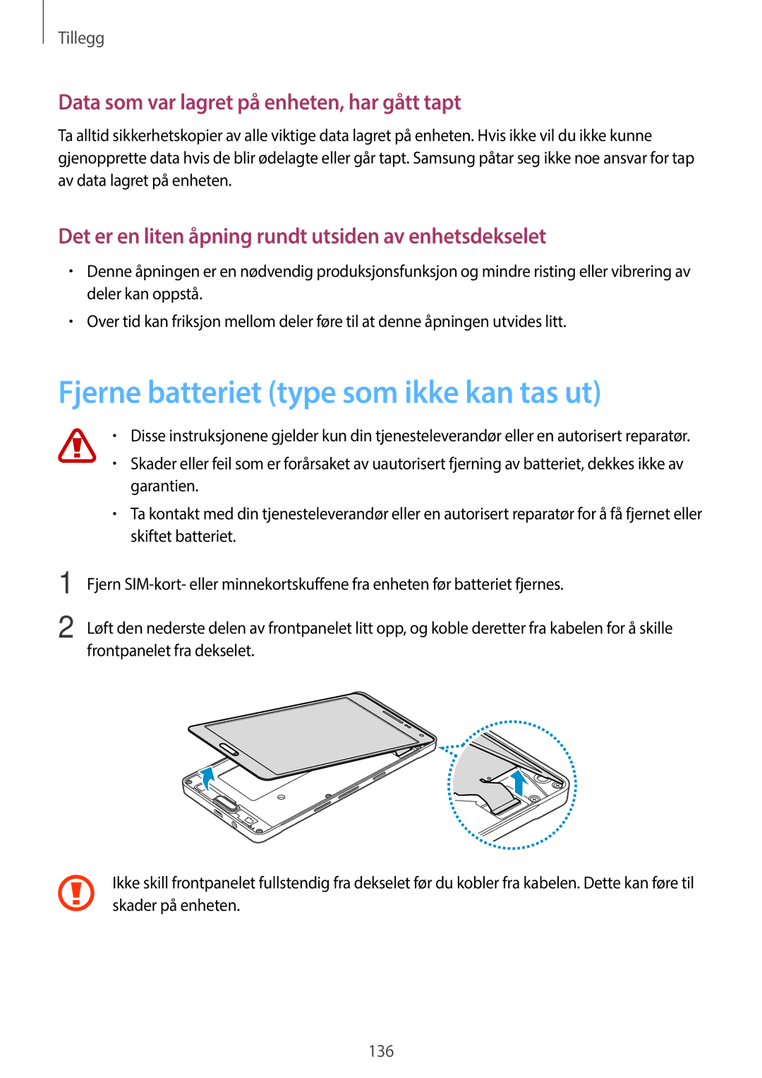 Samsung SM-A500FZWUNEE manual Fjerne batteriet type som ikke kan tas ut, Data som var lagret på enheten, har gått tapt 