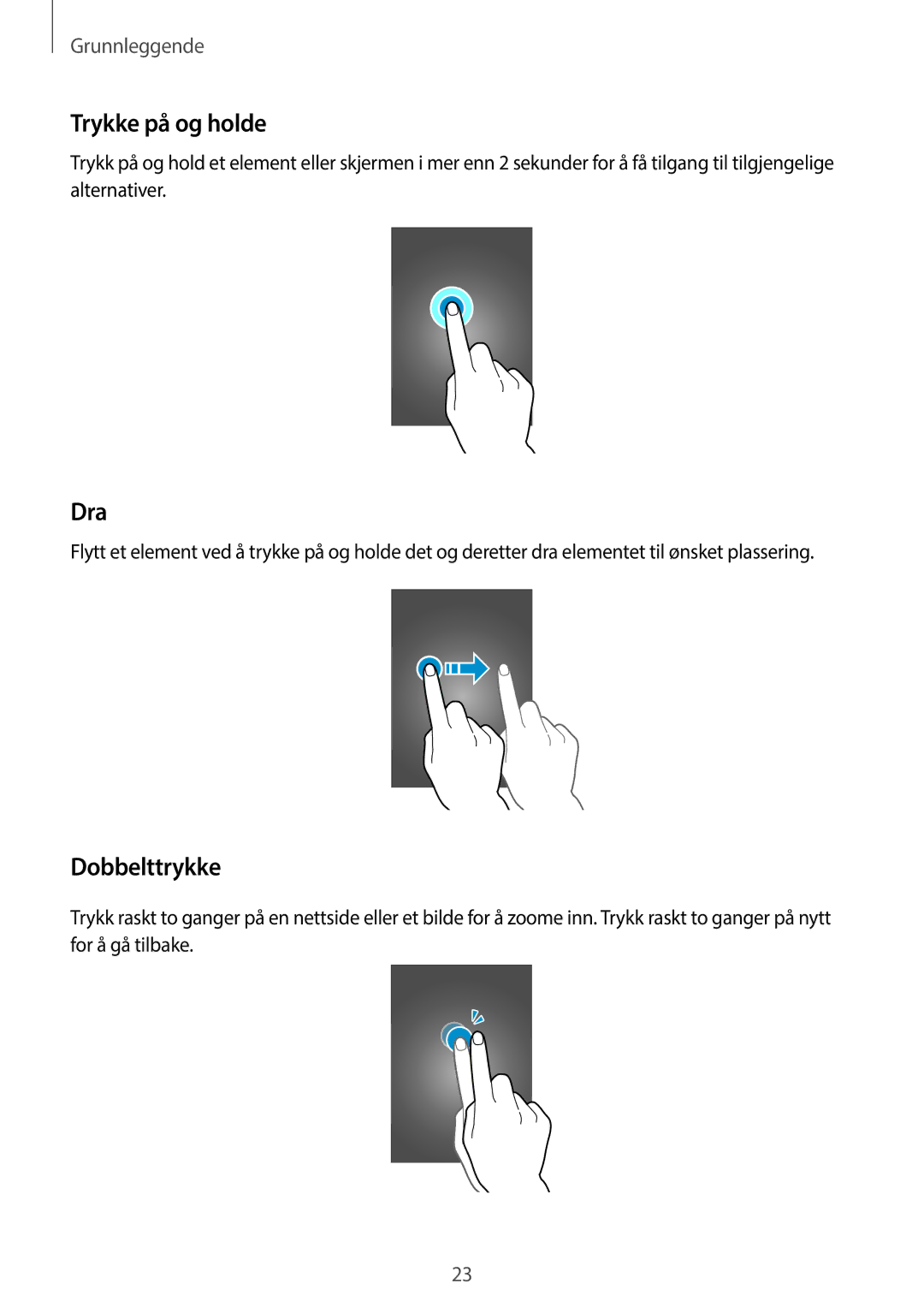 Samsung SM-A500FZWUNEE manual Trykke på og holde, Dra, Dobbelttrykke 