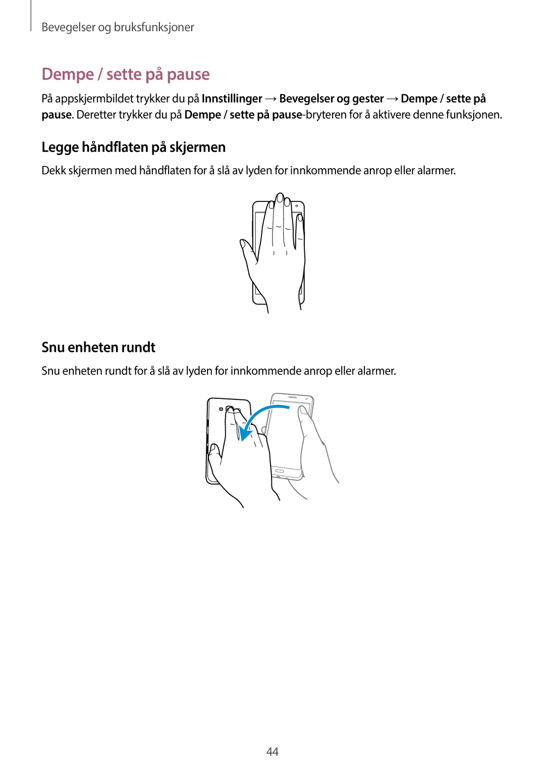 Samsung SM-A500FZWUNEE manual Dempe / sette på pause, Legge håndflaten på skjermen, Snu enheten rundt 