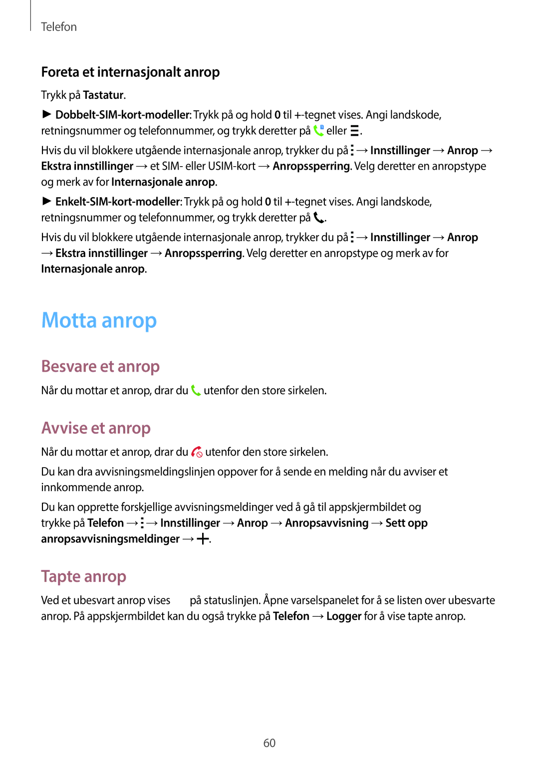 Samsung SM-A500FZWUNEE manual Motta anrop, Besvare et anrop, Avvise et anrop, Tapte anrop, Foreta et internasjonalt anrop 