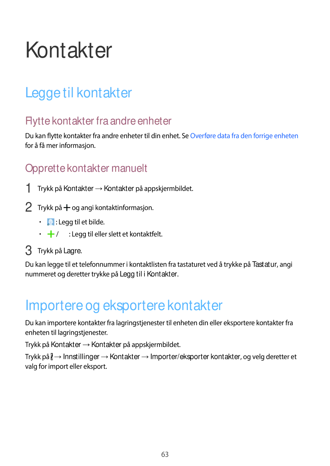 Samsung SM-A500FZWUNEE manual Kontakter, Legge til kontakter, Importere og eksportere kontakter, Opprette kontakter manuelt 