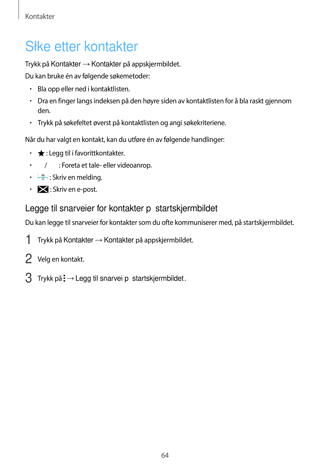 Samsung SM-A500FZWUNEE manual Søke etter kontakter, Legge til snarveier for kontakter på startskjermbildet 