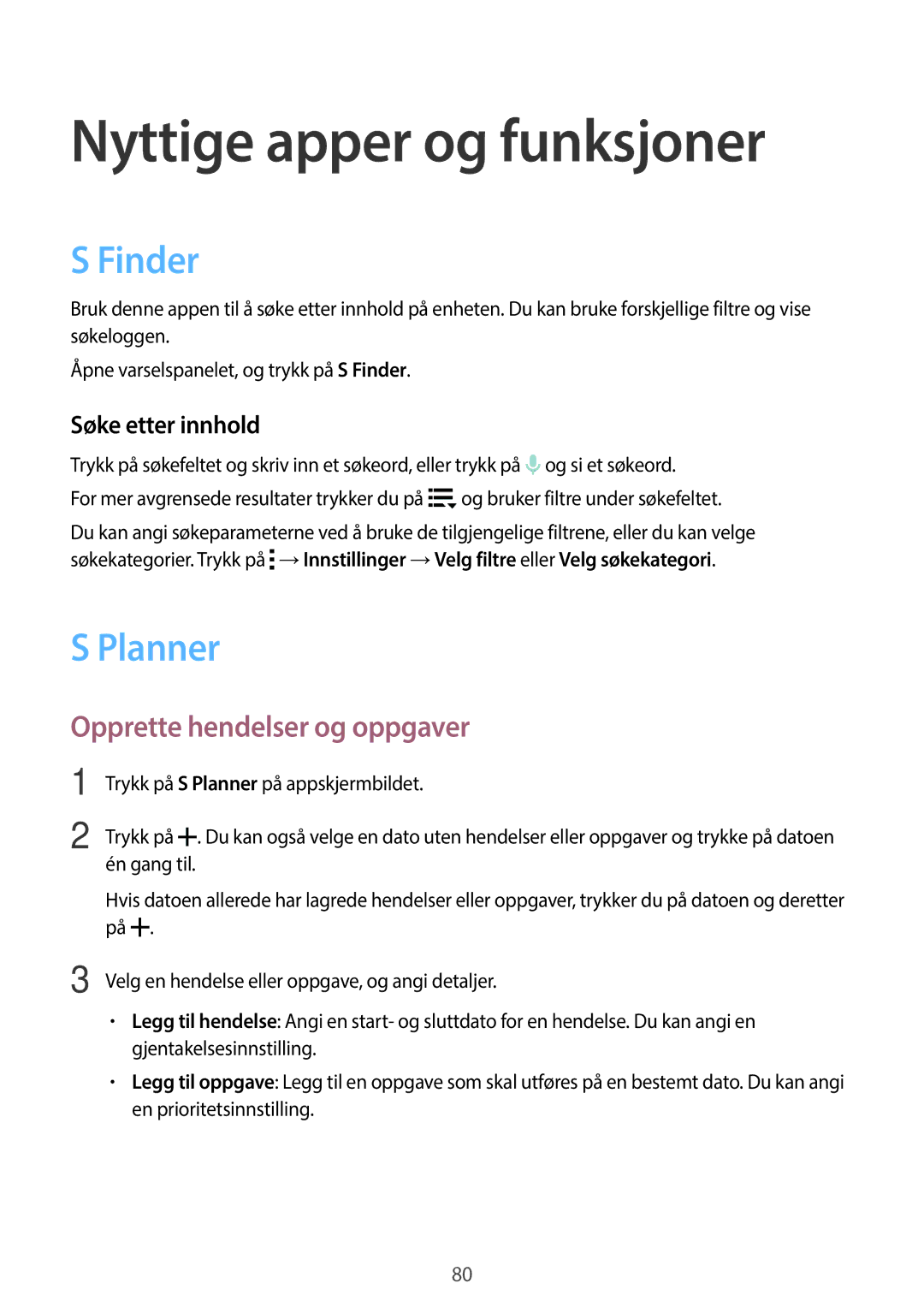 Samsung SM-A500FZWUNEE Nyttige apper og funksjoner, Finder, Planner, Opprette hendelser og oppgaver, Søke etter innhold 