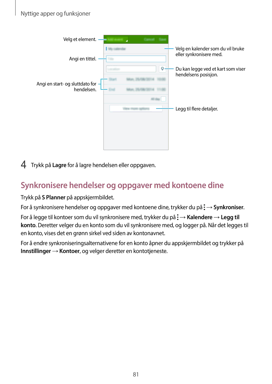 Samsung SM-A500FZWUNEE manual Synkronisere hendelser og oppgaver med kontoene dine, Trykk på S Planner på appskjermbildet 