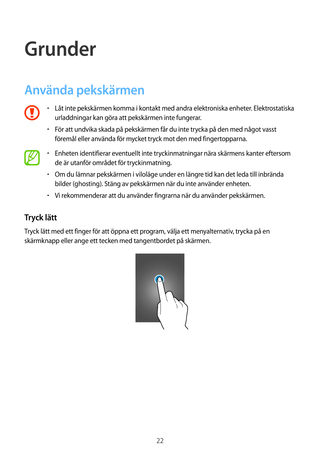 Samsung SM-A500FZWUNEE manual Grunder, Använda pekskärmen, Tryck lätt, Urladdningar kan göra att pekskärmen inte fungerar 