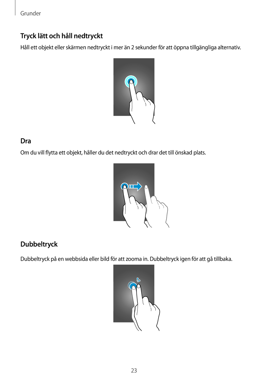 Samsung SM-A500FZWUNEE manual Tryck lätt och håll nedtryckt, Dra, Dubbeltryck 