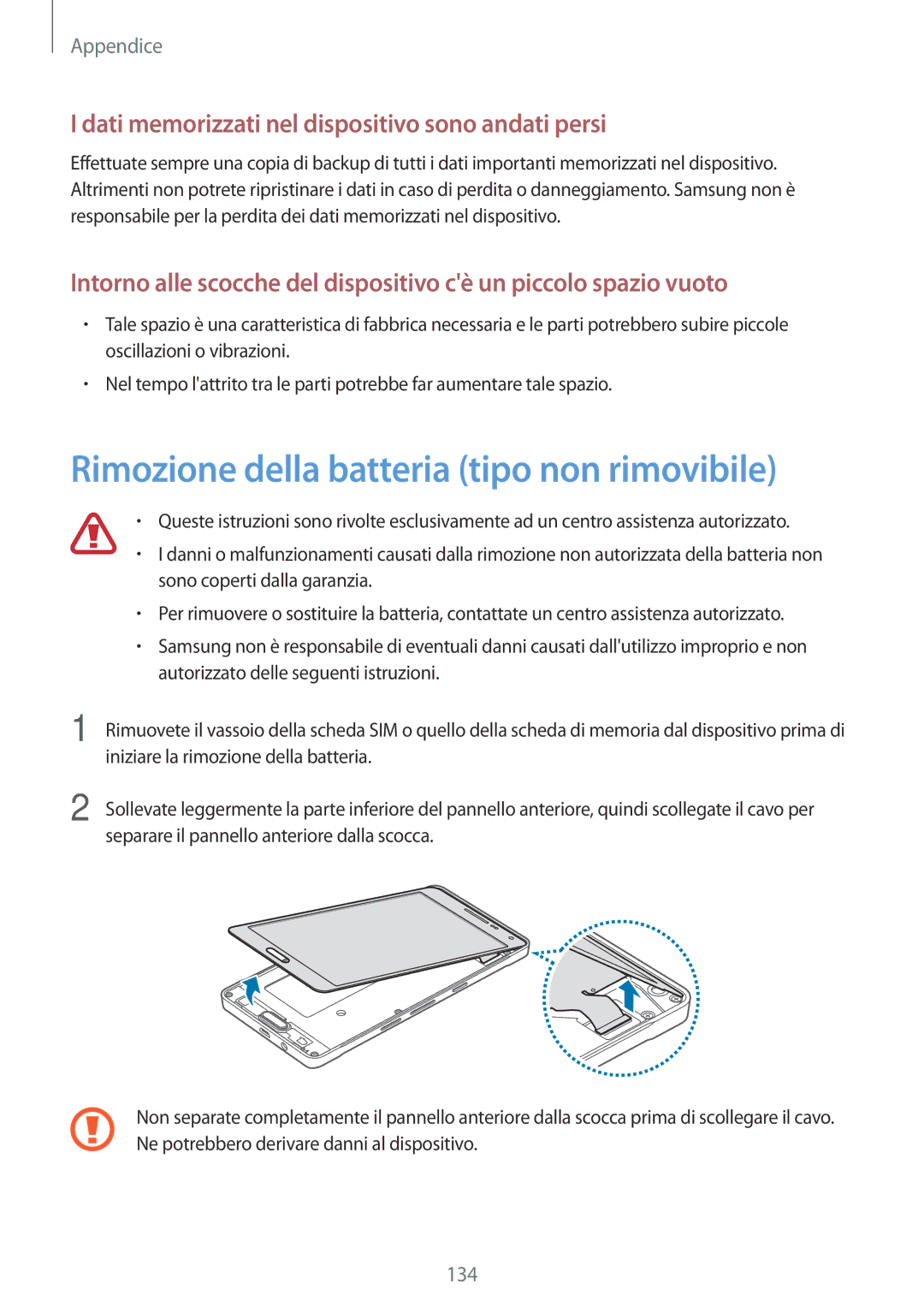 Samsung SM-A500FZKUTIM Rimozione della batteria tipo non rimovibile, Dati memorizzati nel dispositivo sono andati persi 