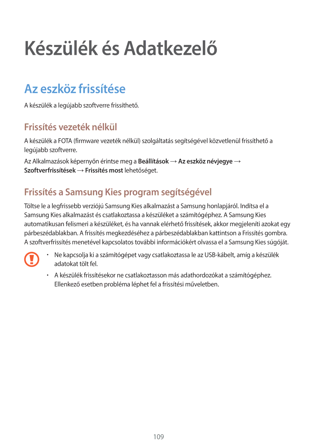 Samsung SM-A500FZKUETL, SM-A500FZWUPRT manual Készülék és Adatkezelő, Az eszköz frissítése, Frissítés vezeték nélkül 