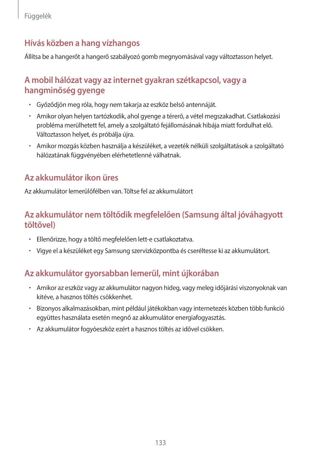 Samsung SM-A500FZWUAUT, SM-A500FZWUPRT, SM-A500FZWUATO, SM-A500FZKUCYO, SM-A500FZKUCOS manual Hívás közben a hang vízhangos 