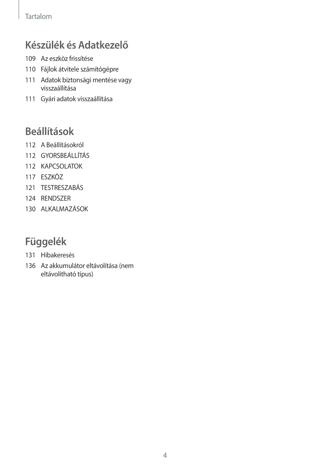 Samsung SM-A500FZKUCYV, SM-A500FZWUPRT, SM-A500FZWUATO, SM-A500FZKUCYO, SM-A500FZKUCOS, SM-A500FZKUPLS manual Beállítások 