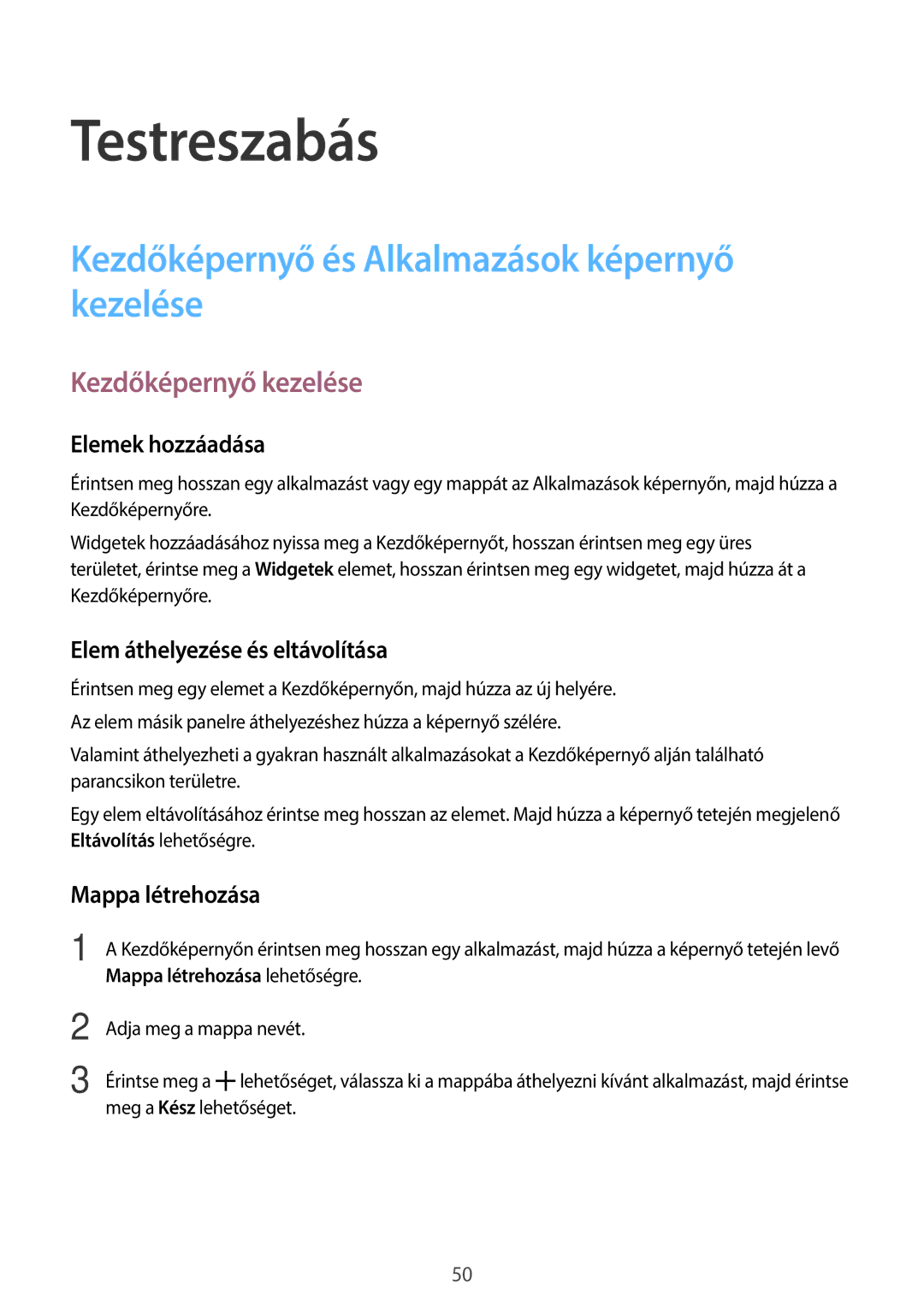 Samsung SM-A500FZWUAUT manual Testreszabás, Kezdőképernyő és Alkalmazások képernyő kezelése, Kezdőképernyő kezelése 