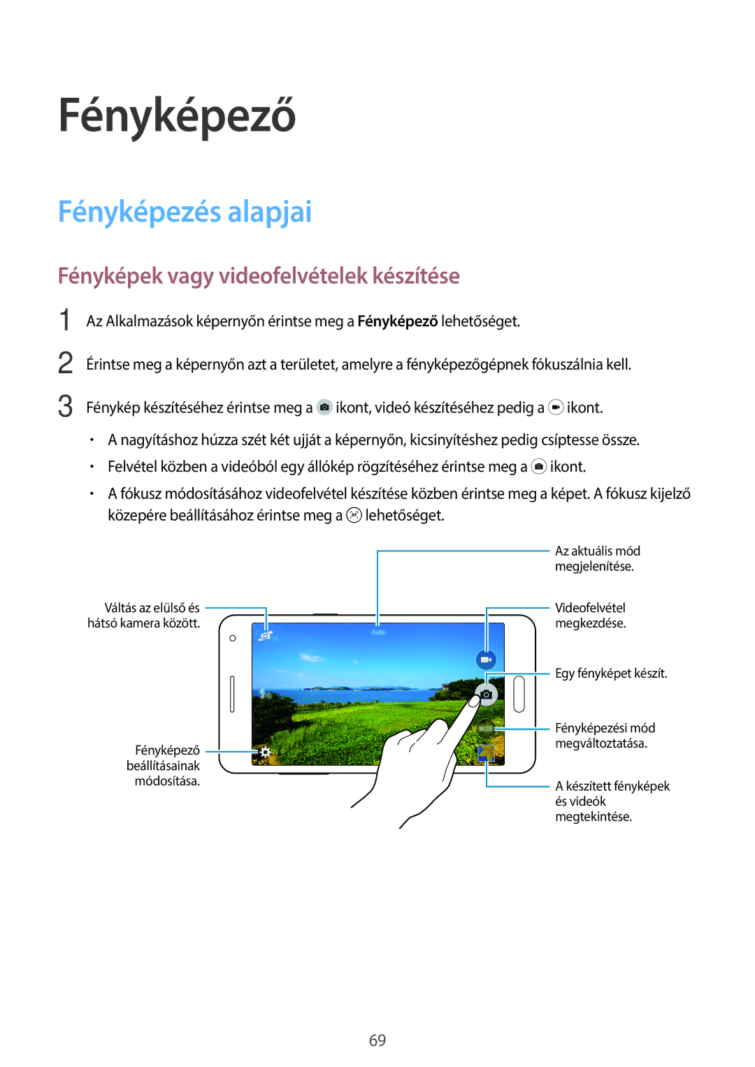 Samsung SM2A500FZSUORX, SM-A500FZWUPRT manual Fényképező, Fényképezés alapjai, Fényképek vagy videofelvételek készítése 