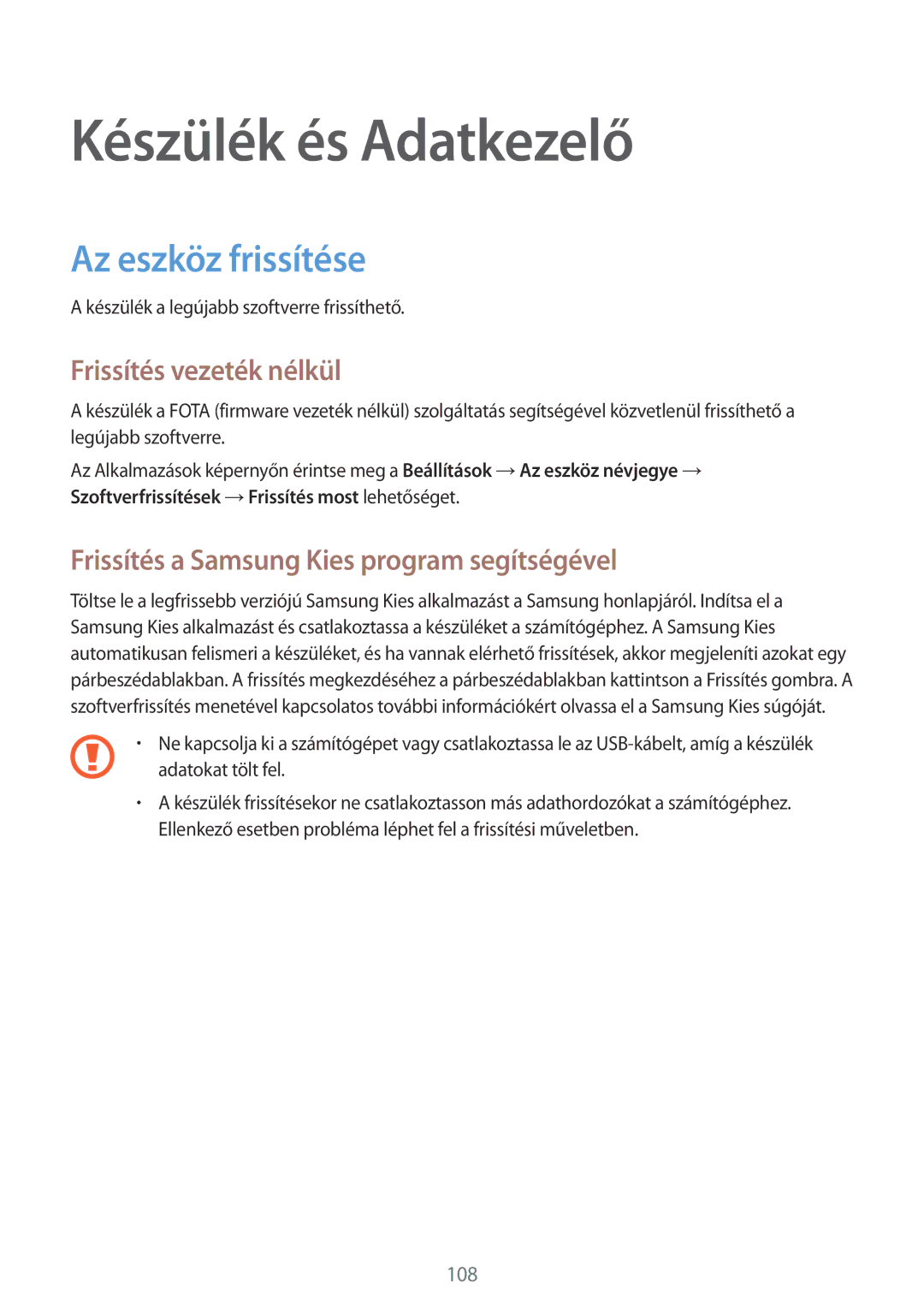 Samsung SM-A500FZSUAUT, SM-A500FZWUPRT manual Készülék és Adatkezelő, Az eszköz frissítése, Frissítés vezeték nélkül 