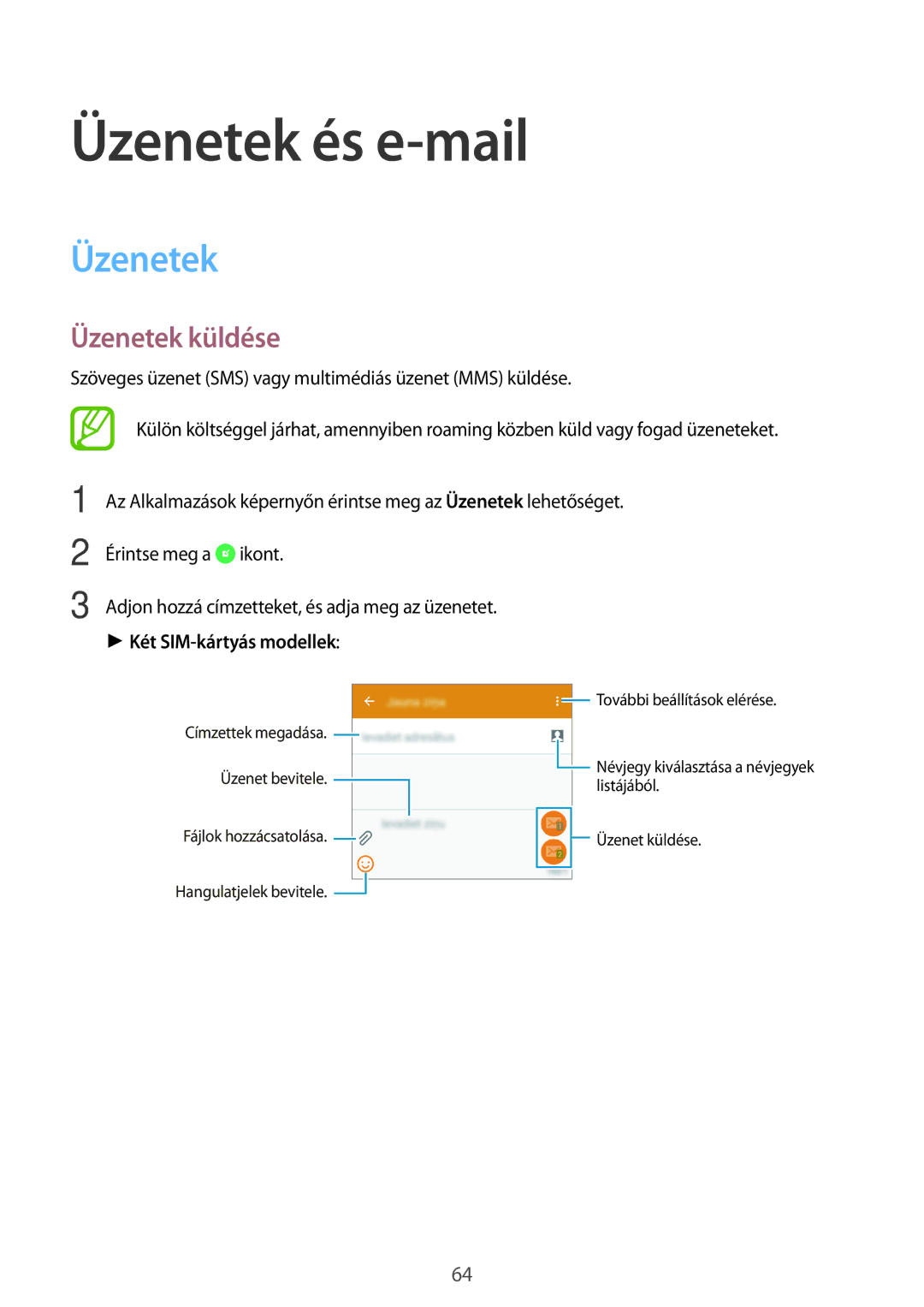 Samsung SM-A500FZWUTMH, SM-A500FZWUPRT, SM-A500FZWUATO, SM-A500FZKUCYO, SM-A500FZKUCOS Üzenetek és e-mail, Üzenetek küldése 