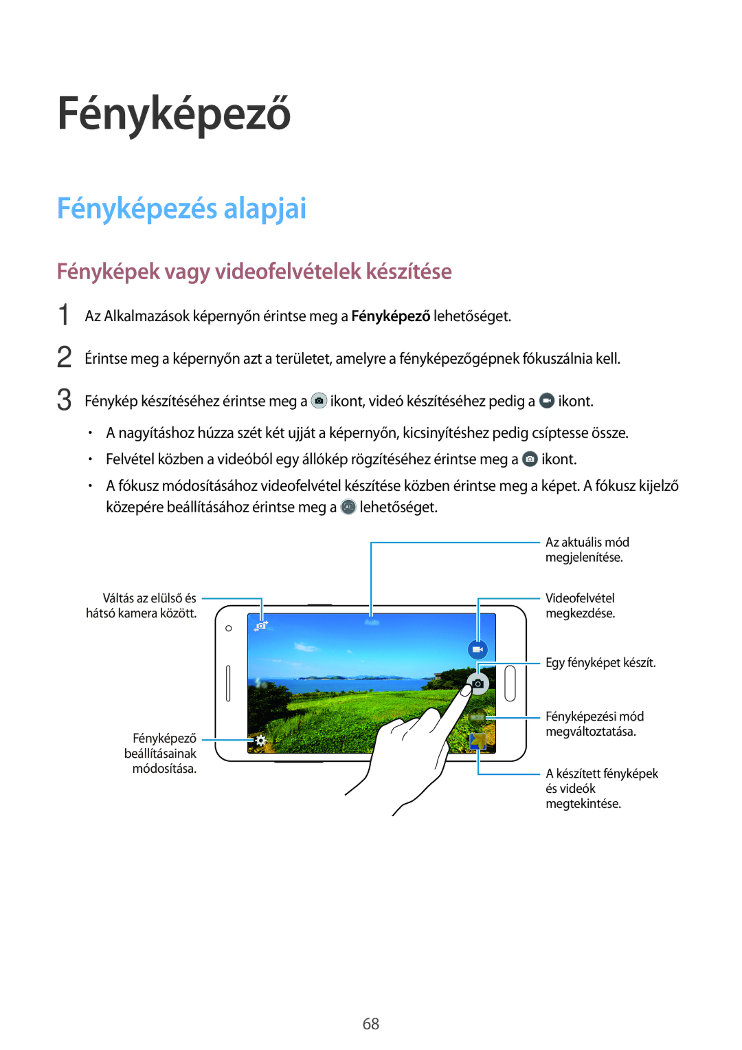 Samsung SM2A500FZSUETL, SM-A500FZWUPRT manual Fényképező, Fényképezés alapjai, Fényképek vagy videofelvételek készítése 