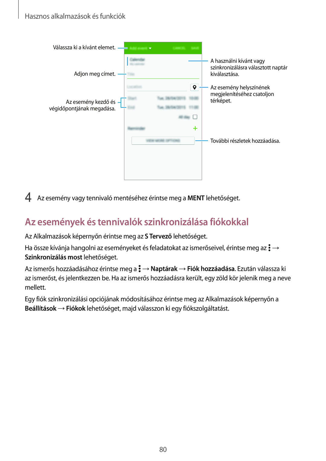 Samsung SM-A500FZDUETL manual Az események és tennivalók szinkronizálása fiókokkal, Hasznos alkalmazások és funkciók 