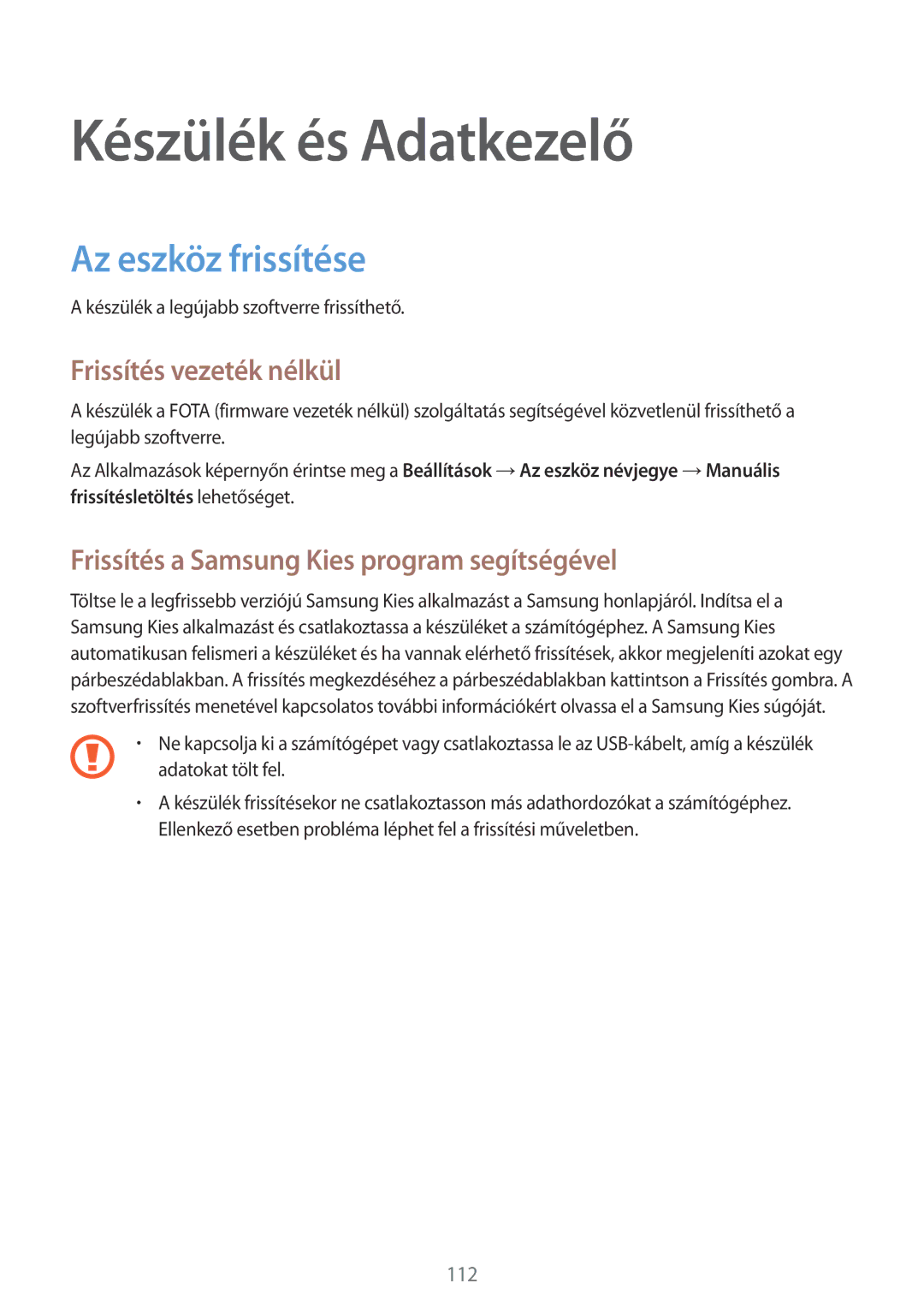 Samsung SM-A500FZKUXEH, SM-A500FZWUPRT manual Készülék és Adatkezelő, Az eszköz frissítése, Frissítés vezeték nélkül 